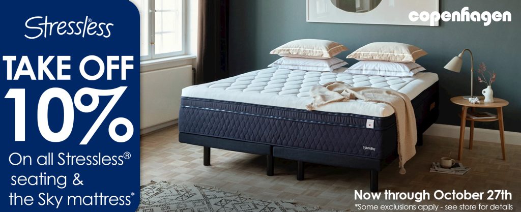Stressless Promotion - Take 10% on all Stressless seating & the Sky mattress*